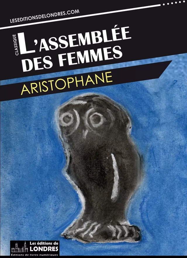 L'assemblée des femmes -  Aristophane - Les Editions de Londres