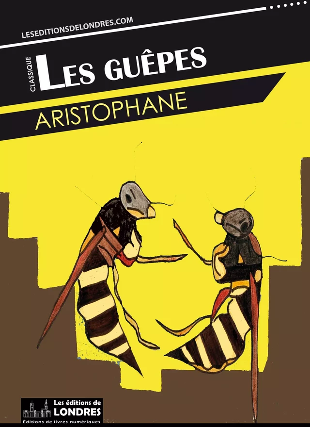 Les guêpes -  Aristophane - Les Editions de Londres