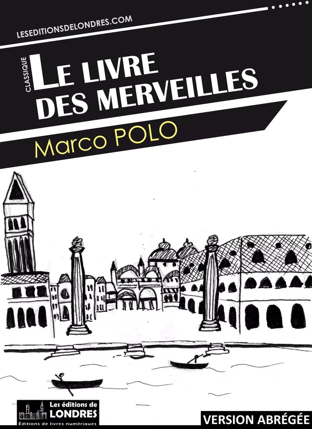 Le livre des merveilles - Marco Polo - Les Editions de Londres