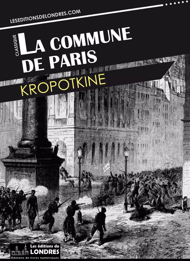 La commune de Paris -  Kropotkine - Les Editions de Londres