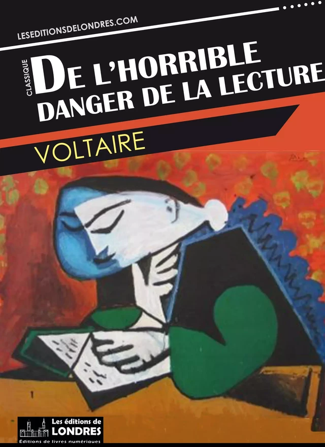 De l'horrible danger de la lecture -  Voltaire - Les Editions de Londres