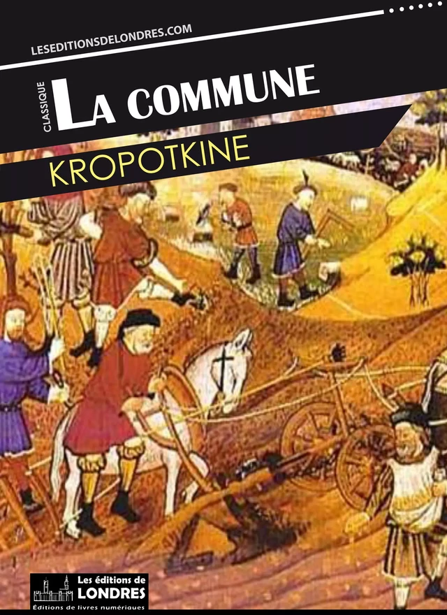 La commune -  Kropotkine - Les Editions de Londres