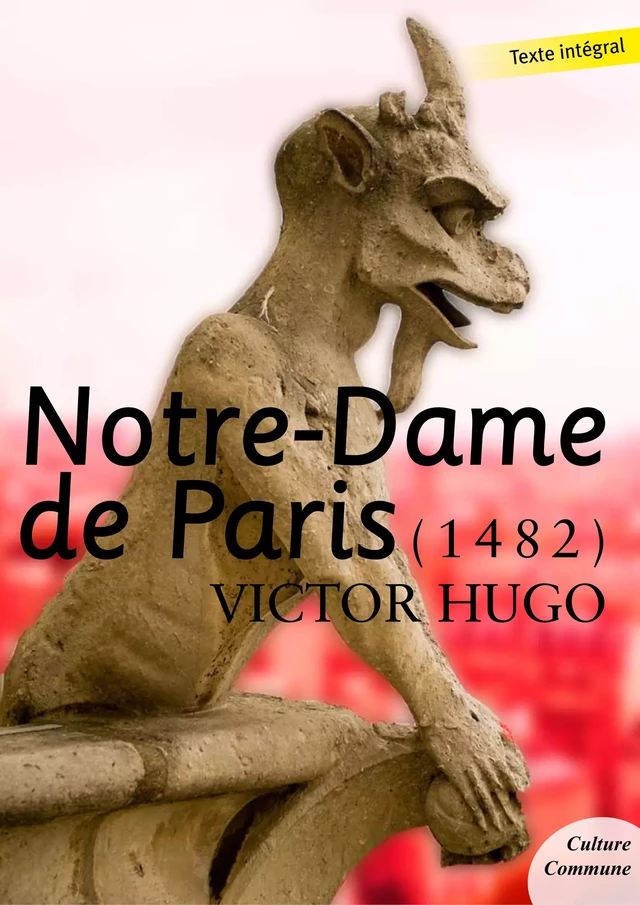 Notre-Dame de Paris - Victor Hugo - Culture commune