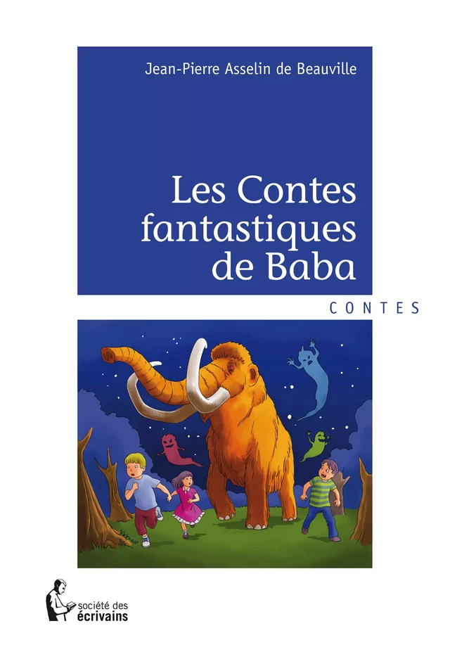 Les Contes fantastiques de Baba - Jean-Pierre Asselin de Beauville - Société des écrivains