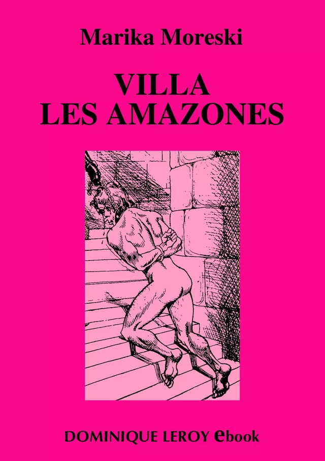 Villa "Les Amazones" - Marika Moreski - Éditions Dominique Leroy