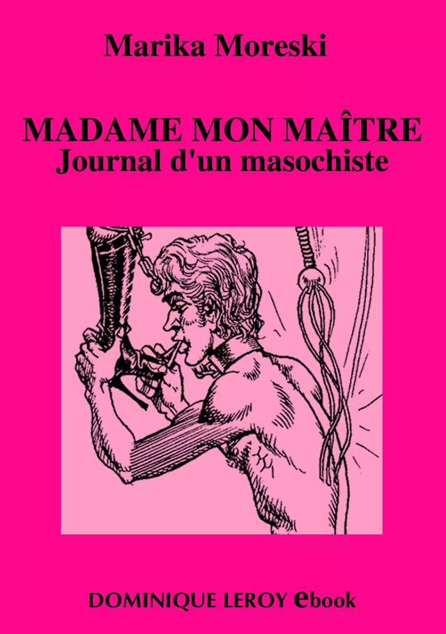 Madame mon maître - Marika Moreski - Éditions Dominique Leroy