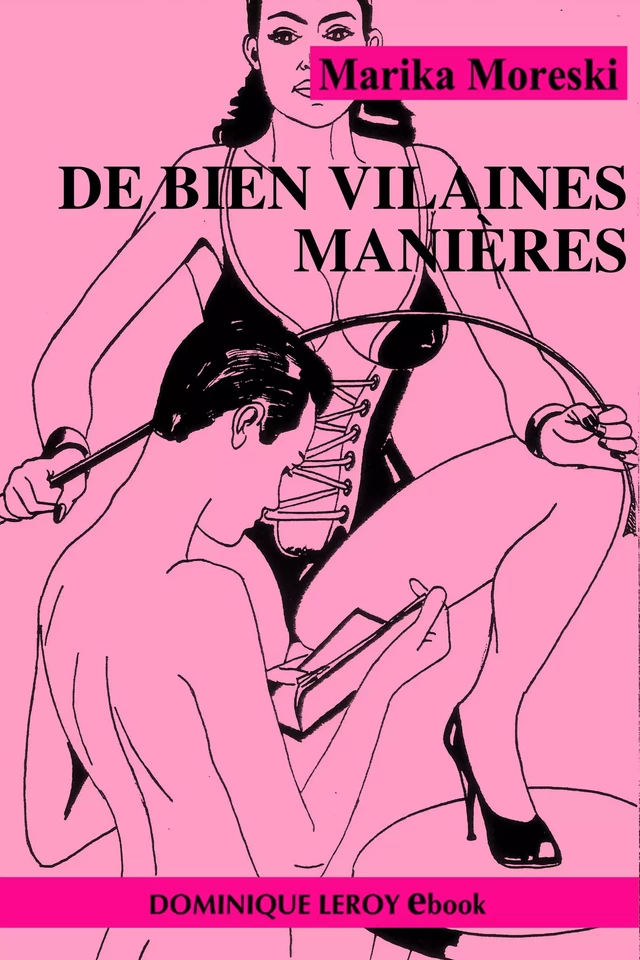 De bien vilaines manières - Marika Moreski - Éditions Dominique Leroy