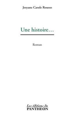 Une histoire...