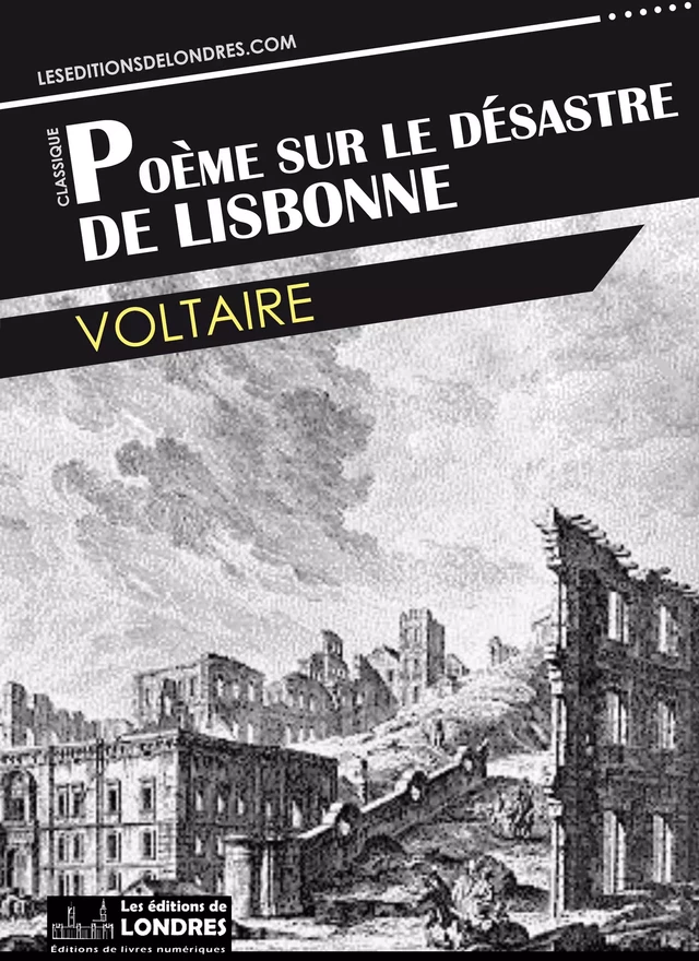 Poème sur le désastre de Lisbonne -  Voltaire - Les Editions de Londres