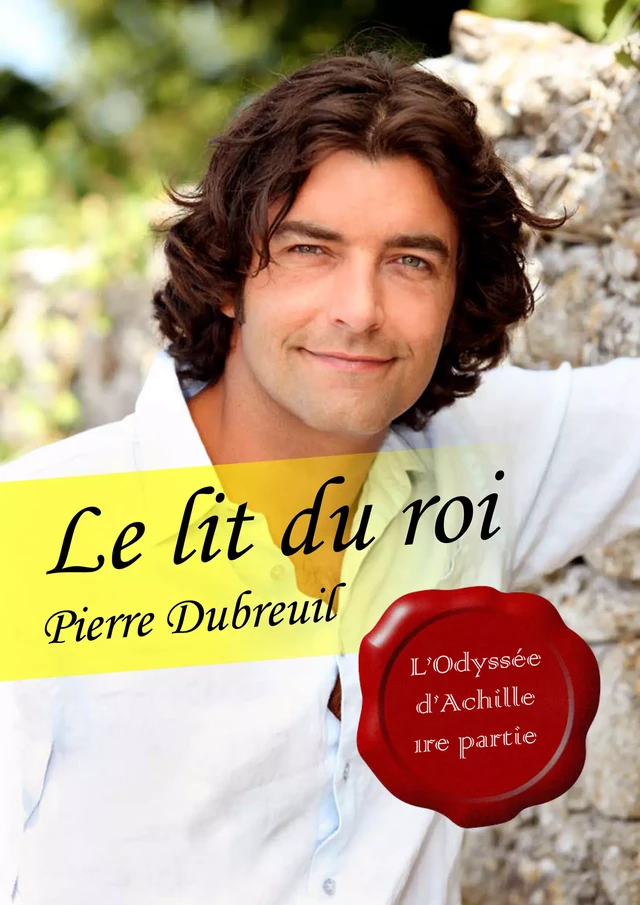 Le lit du roi (érotique gay) - Pierre Dubreuil - Éditions Textes Gais