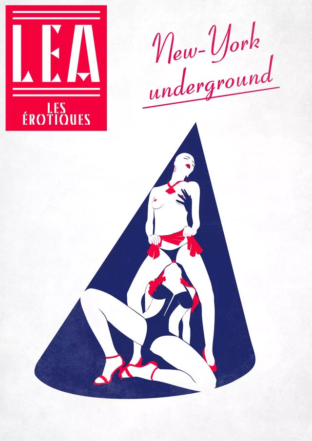 New York Underground - Léa Xxxxx - Les érotiques by Léa