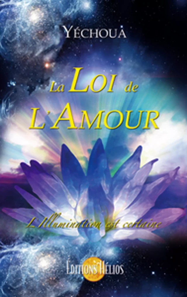 La Loi de L'Amour - Yéchoua Yéchoua - Helios