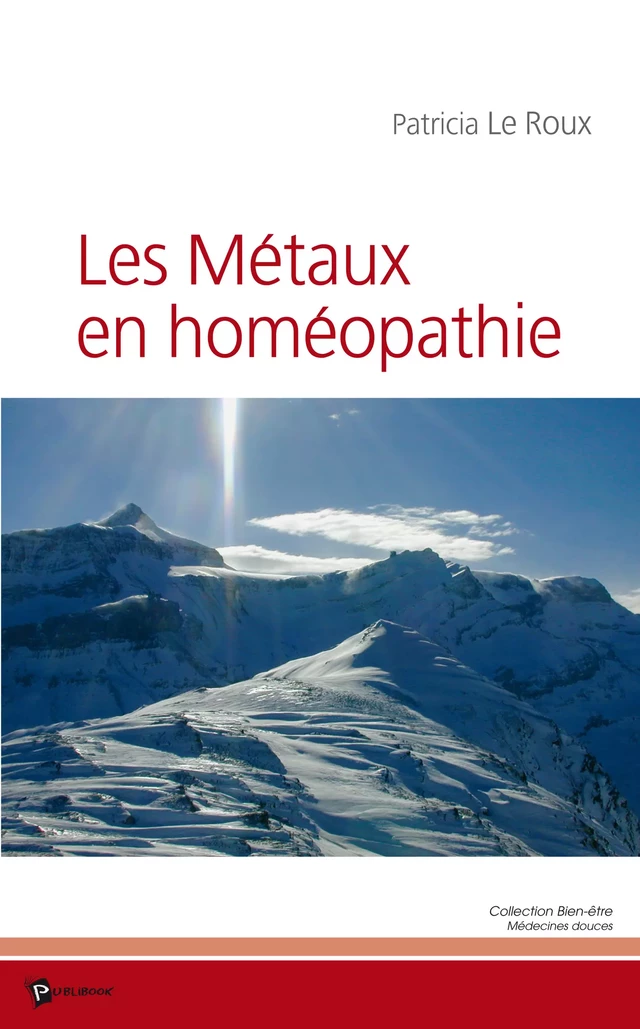 Les Métaux en homéopathie - Patricia Le Roux - Publibook