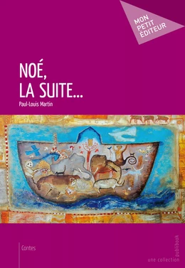 Noé, la suite...