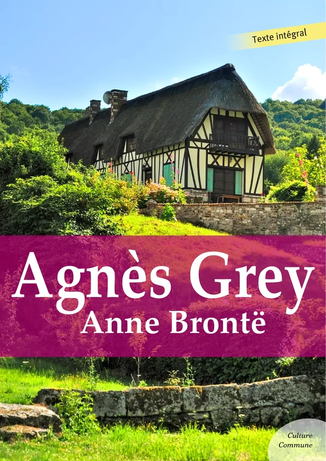 Agnès Grey - Anne Brontë - Culture commune