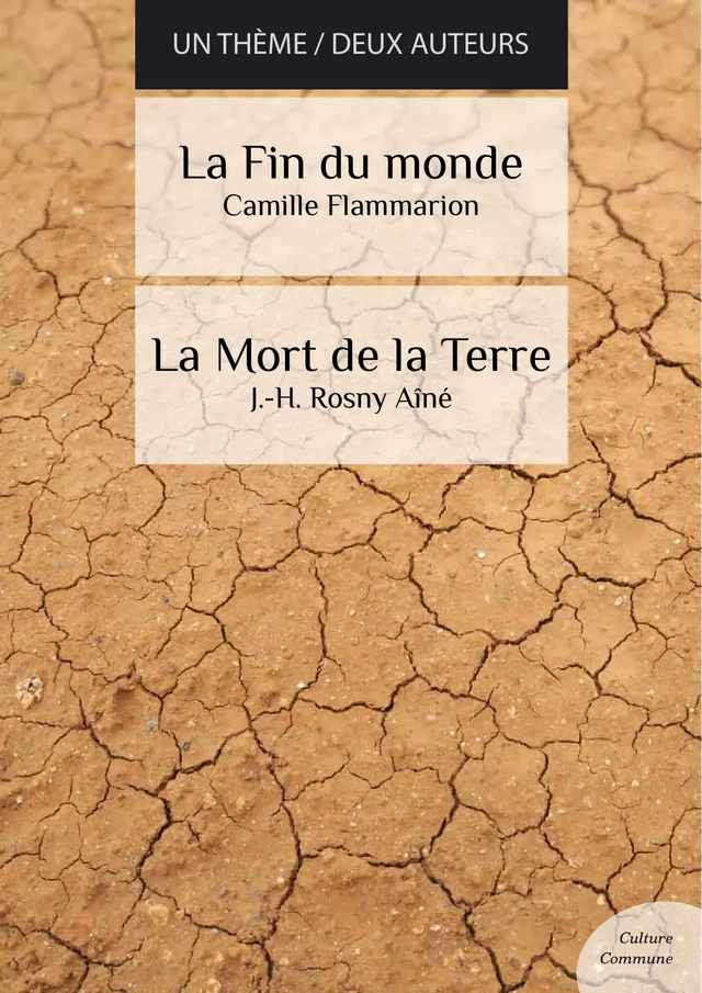 La fin du monde - La Mort de la Terre (science fiction) - Camille Flammarion, J.-H. Rosny Aîné - Culture commune