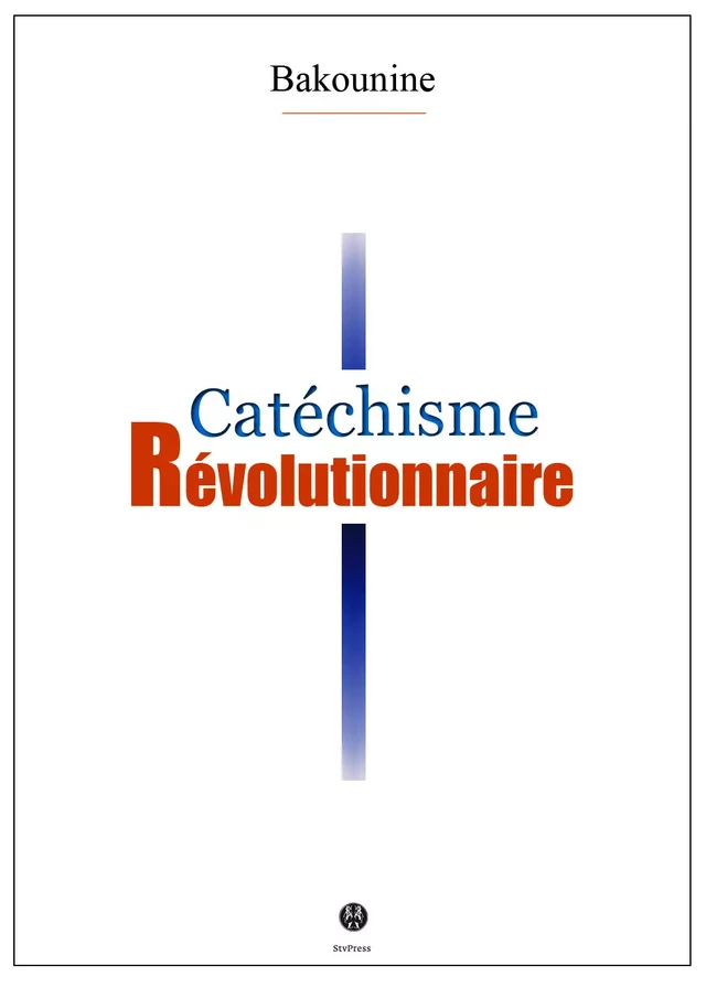 Catéchisme révolutionnaire - Michel Bakounine - Kinoscript