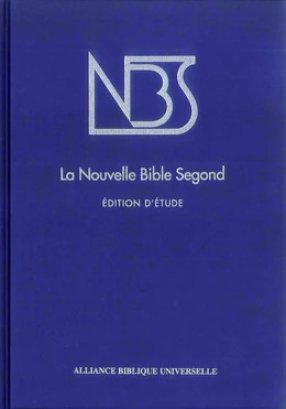 La Nouvelle Bible Segond - Edition d'étude