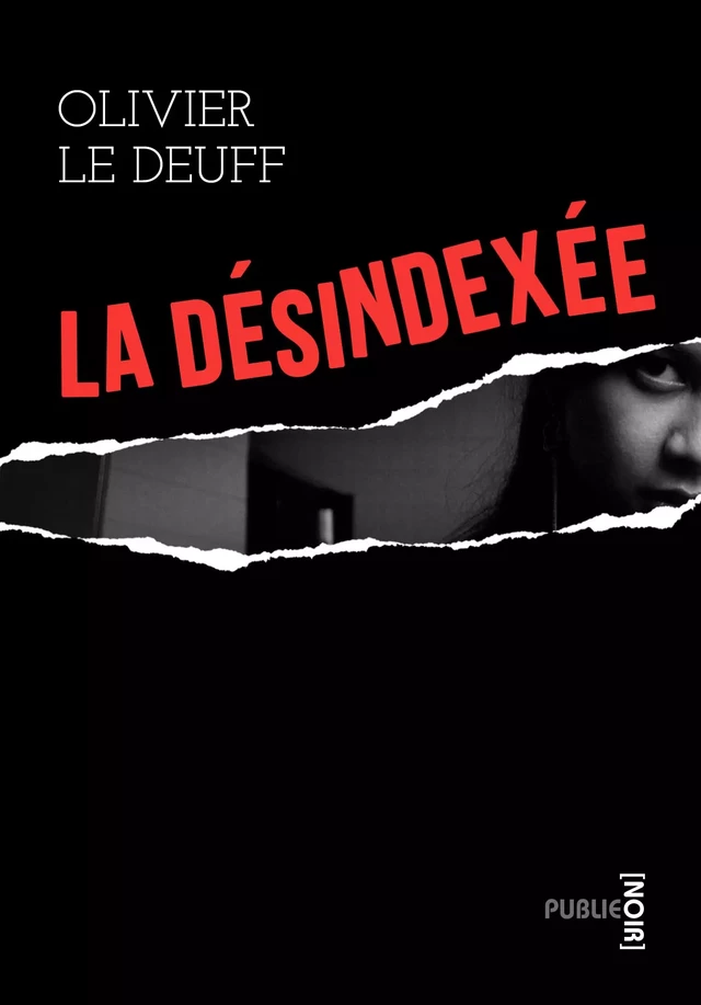 La désindexée - Olivier Le Deuff - publie.net