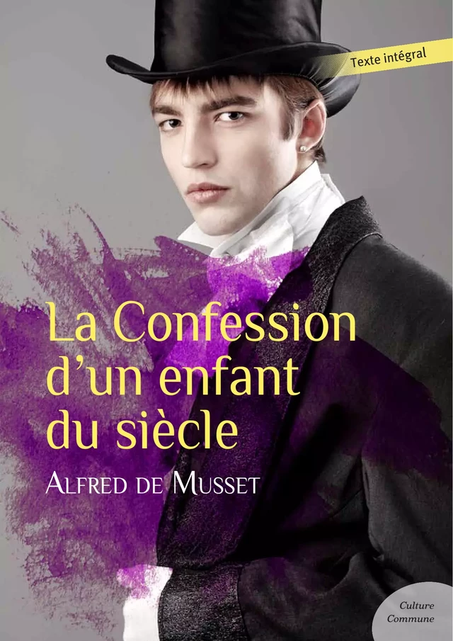 La Confession d'un enfant du siècle - Alfred de Musset - Culture commune