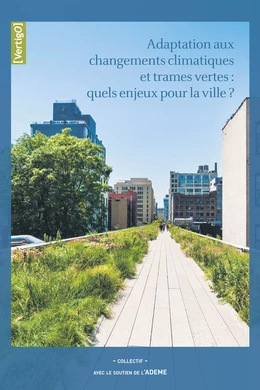 Adaptation aux changements climatiques et trames vertes : quels enjeux pour la ville?