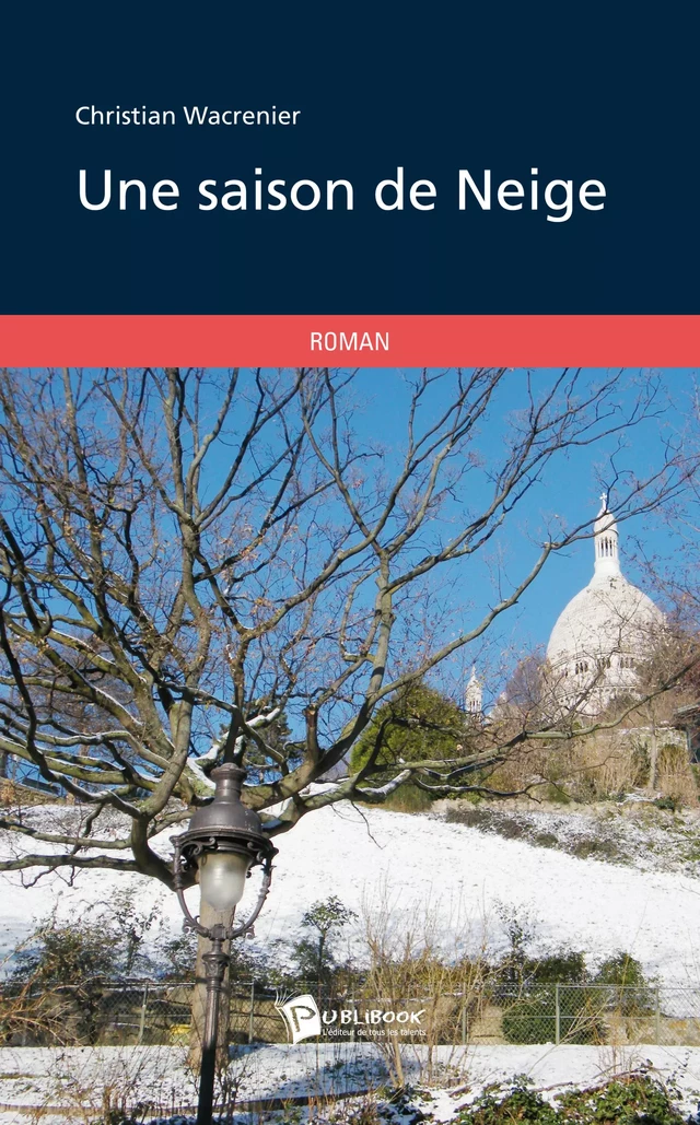 Une saison de Neige - Christian Wacrenier - Publibook