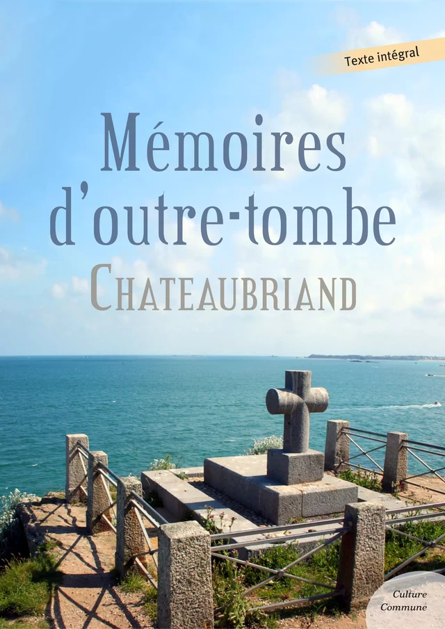 Mémoires d'outre-tombe -  Chateaubriand - Culture commune