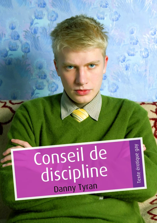 Conseil de discipline (pulp gay) - Danny Tyran - Éditions Textes Gais