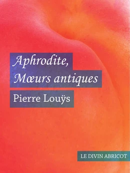 Aphrodite Mœurs antiques (érotique)