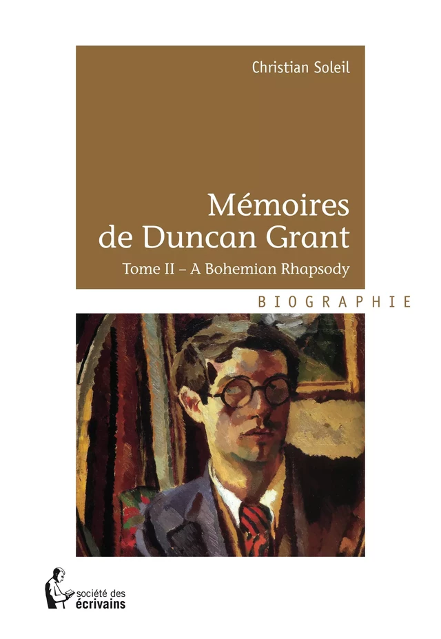 Mémoires de Duncan Grant - Tome II - Christian Soleil - Société des écrivains