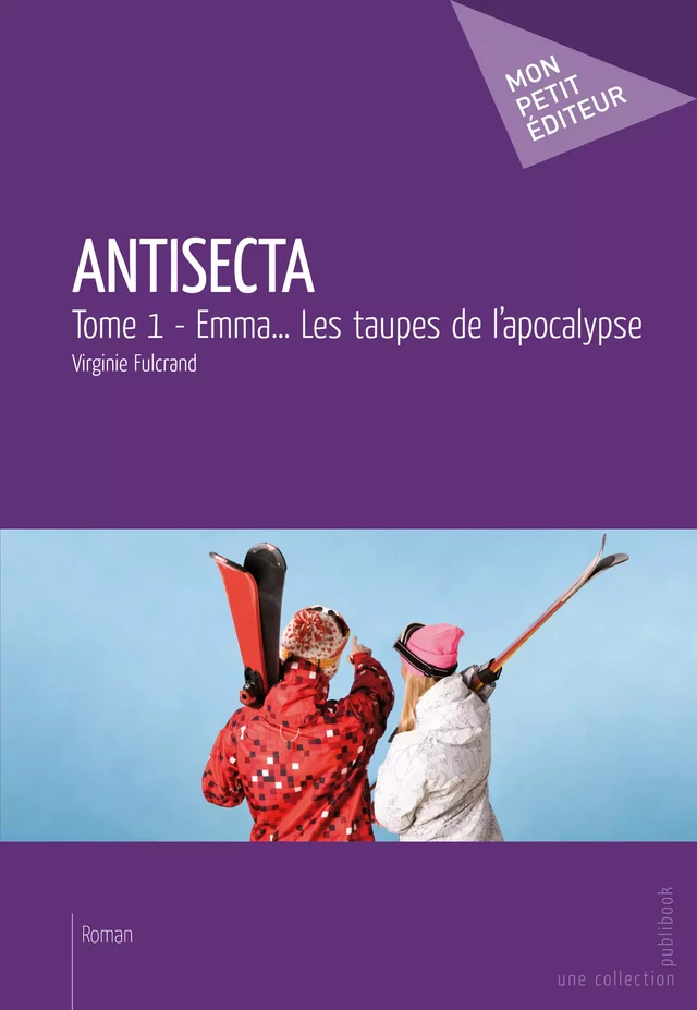 Antisecta - Tome 1 - Virginie Fulcrand - Mon Petit Editeur