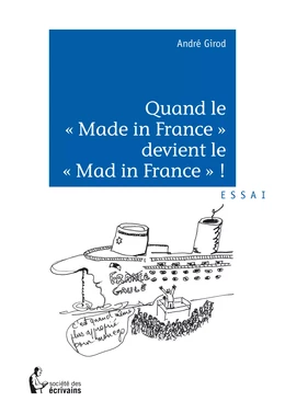 Quand le « Made in France » devient le « Mad in France » ?