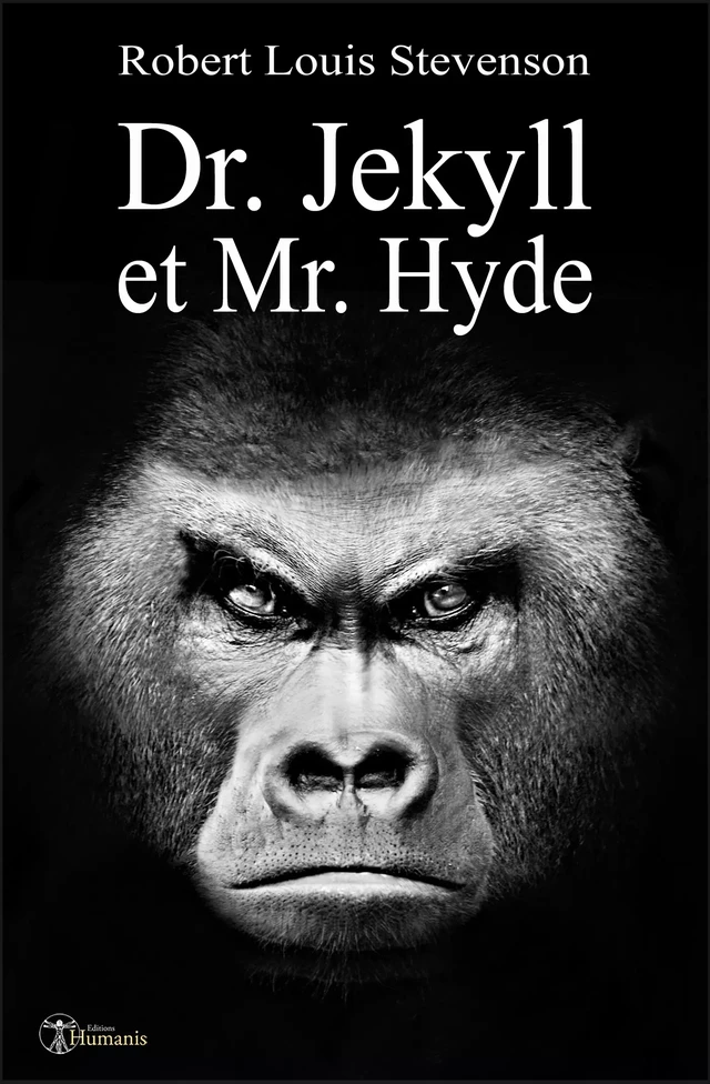 Dr. Jekyll et Mr. Hyde - Robert Louis Stevenson - Editions Humanis