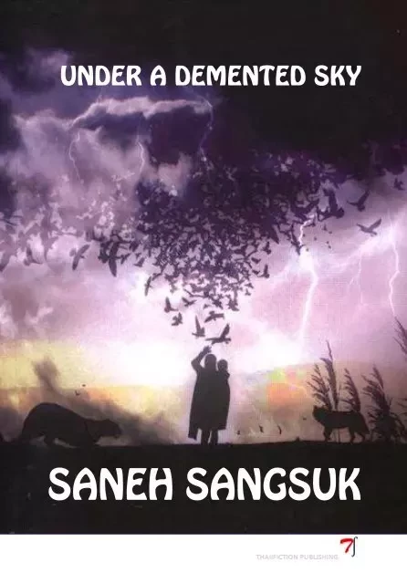 Under a demented sky - Saneh Sangsuk - Thaifiction Publishing