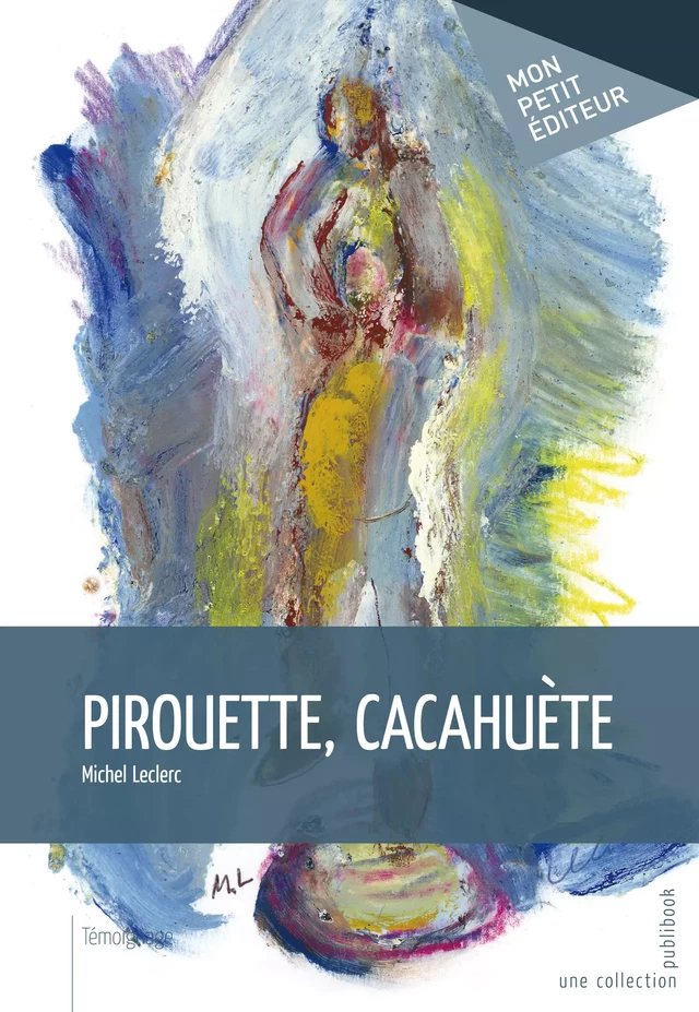 Pirouette cacahuète - Michel Lecler - Mon Petit Editeur