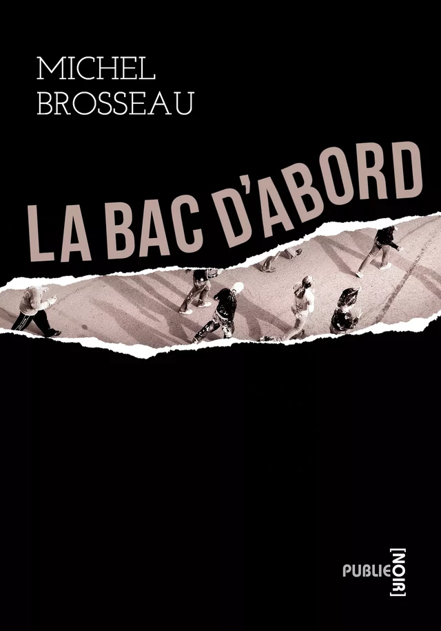 La Bac d'abord - Michel Brosseau - publie.net