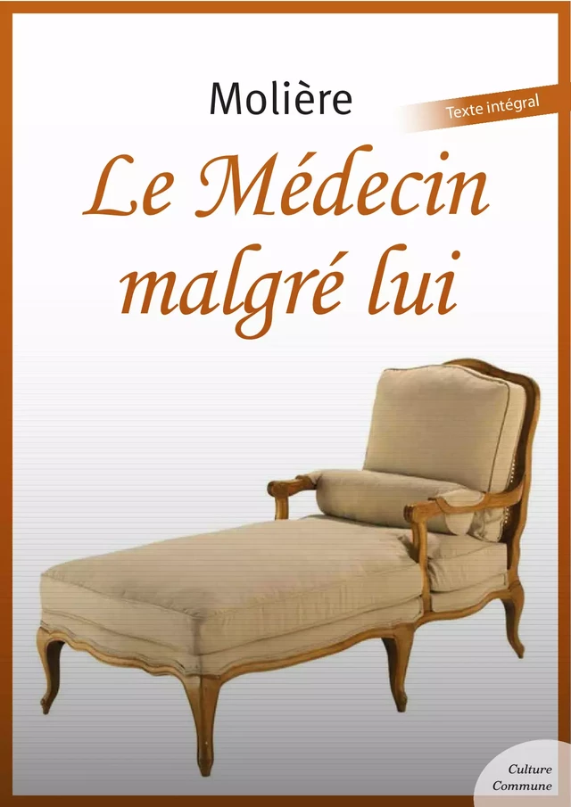 Le Médecin malgré lui -  Molière - Culture commune