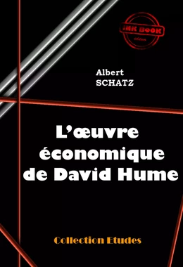 L’œuvre économique de David Hume [édition intégrale revue et mise à jour]