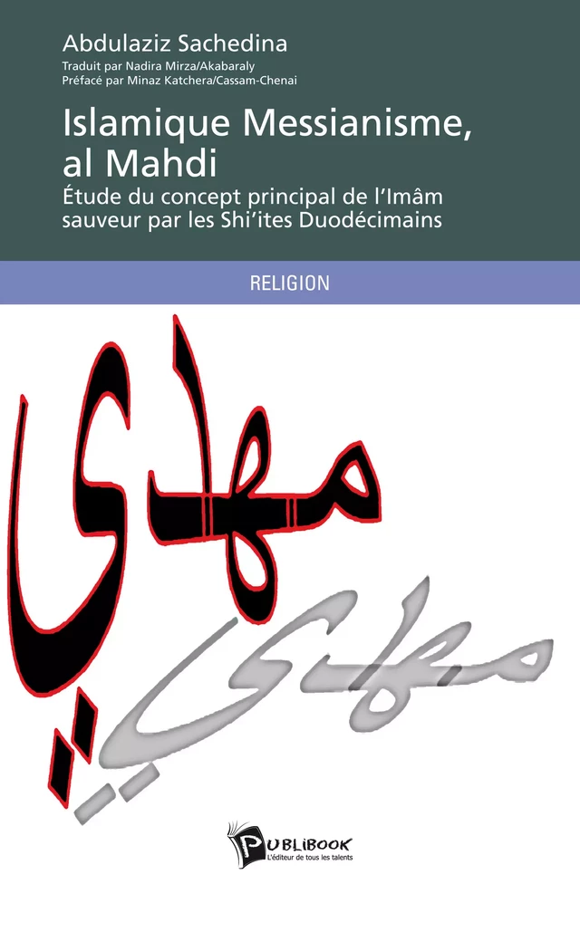 Islamique messianisme, al Mahdi - Abdulaziz Sachedina - Publibook