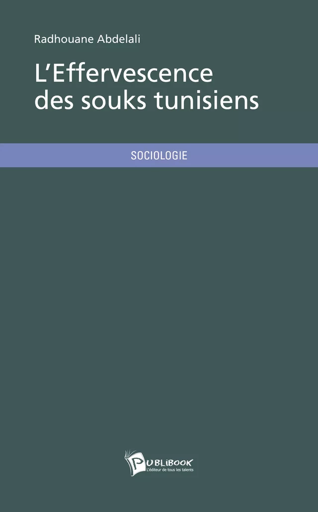 L'Effervescence des souks tunisiens - Radhouane Abdelali - Publibook