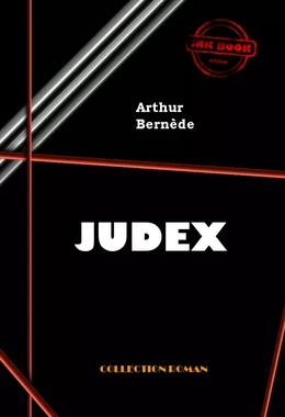 Judex [édition intégrale revue et mise à jour]