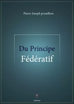 Du Principe fédératif