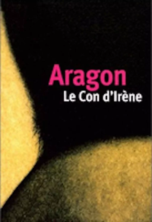 Con d'Irene - Louis ARAGON - Disruptive Publishing