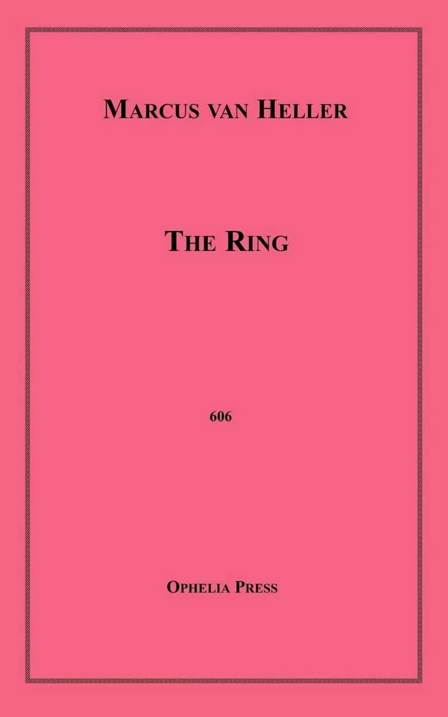 The Ring - Marcus Van Heller - Disruptive Publishing