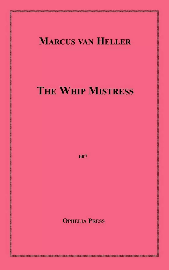 The Whip Mistress - Marcus Van Heller - Disruptive Publishing