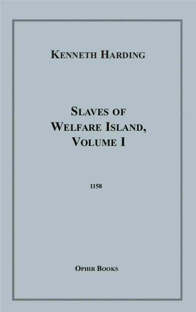 Slaves of Welfare Island, VI - Frank Harris - Disruptive Publishing