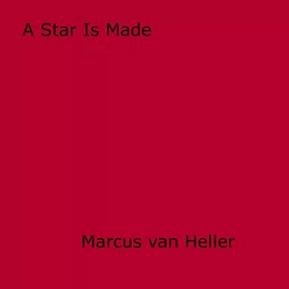 A Star Is Made