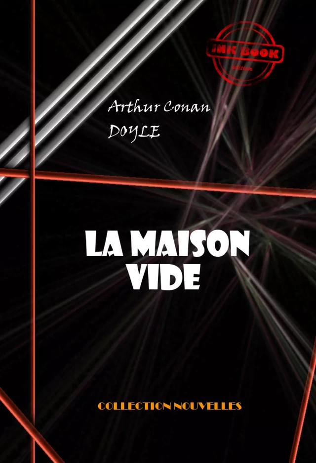 La maison vide  [édition intégrale illustrée, revue et mise à jour] - Arthur Conan Doyle - Ink book