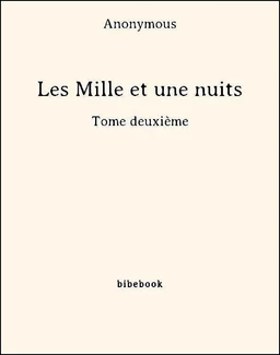 Les Mille et une nuits - Tome deuxième