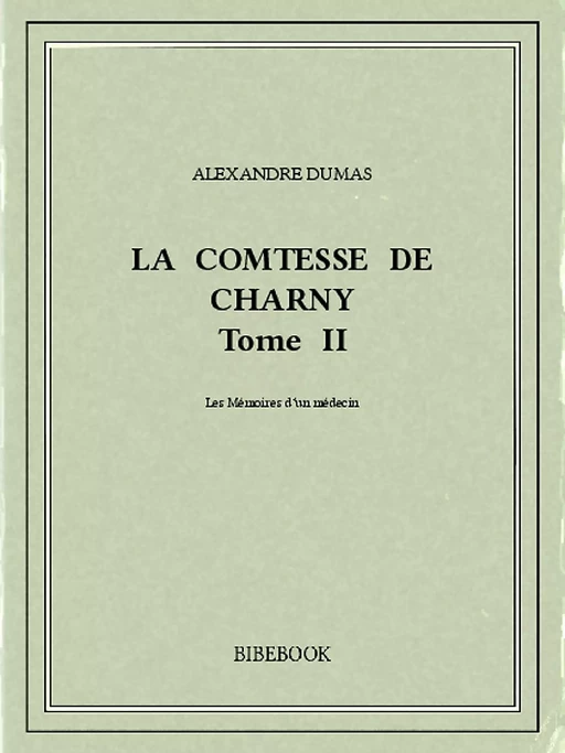 La comtesse de Charny II - Alexandre Dumas (père) - Bibebook